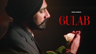 Gulab : Veer Sandhu (Official Video) | El Flora | New Punjabi Song | Latest Punjabi Song 2024