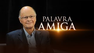 Palavra Amiga | 15/08/2023