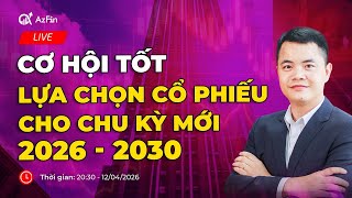 Thời cơ tốt để lựa chọn cổ phiếu cho 1 chu kỳ mới 2026-2031 | Lăng kính đầu tư giá trị