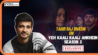 Tahir Raj Bhasin on Yeh Kaali Kaali Ankhein Season 3, Chhichhore Re-Release \u0026 More | Exclusive