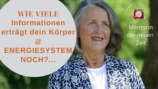 190 - Wie viele Informationen verträgt dein Körper\u0026Energiesystem noch? - #neuezeit#energie