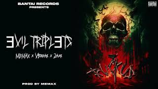 MEMAX - ƎV!L TRIPLƎTS FT. VBREAK \u0026 JAXK (PROD. MEMAX) | BANTAI RECORDS | OFFICIAL AUDIO | RUCKUS EP