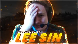 HOW TO PLAY LEE SIN! | Broxah