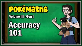 How is Accuracy calculated in Pokemon Gen 1? | PokéMaths | Episode 3