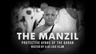 The Manzil: Protective Ayaat by Ilias Islam