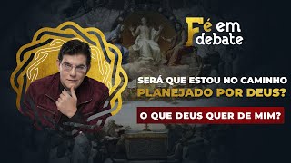 O QUE DEUS QUER DE MIM? | FÉ EM DEBATE | @PadreManzottiOficial