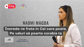 Naomi Magda - Nu e furtună prea mare | Autor: Otniel Știrb [Încrede te frate în Cel care poate]