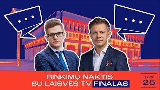 Rinkimų naktis su Laisvės TV | FINALAS