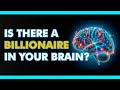 Billionaire Brain - can timely creative zeal make you rich