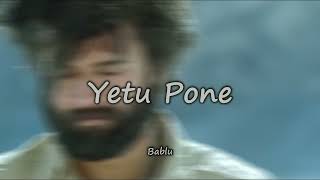 Yetu Pone [Slowed + Reverb] - Dear Comrade - Thedevarakonda
