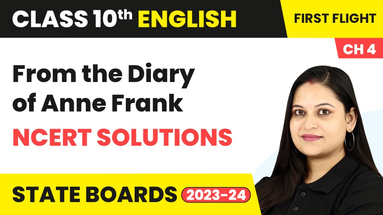 From The Diary Of Anne Frank - NCERT Solutions | Class 10 English ...