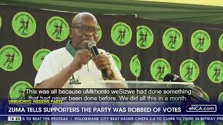 Zuma tells supporters the party was robbed of votes