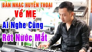 Liên Khúc Nhạc Sống Organ Không Lời Lòng Mẹ - Vu Lan Nhớ Mẹ , Nghe là Muốn Rơi Nước Mắt