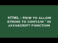 HTML : How to allow string to contain ' in javascript function