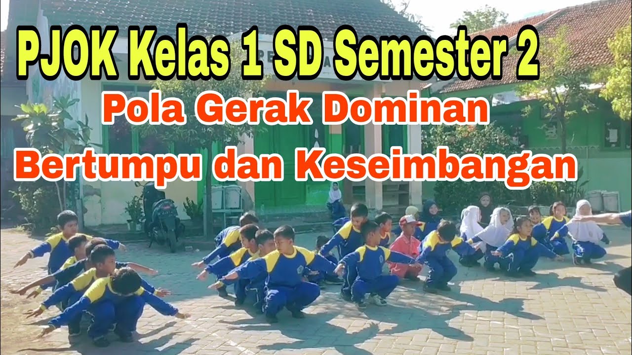 PJOK Semester 2 Kelas 1 SD Pola Gerak Dominan Bertumpu Dan Keseimbangan ...