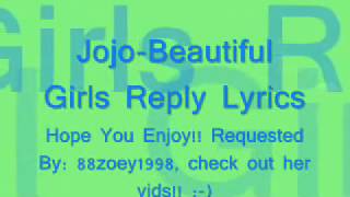 Beautiful Girls Reply - Jojo (Lyrics)