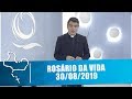 Rosário da Vida - 30/08/2019