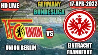 UNION BERLIN VS EINTRACHT FRANKFURT LIVE FOOTBALL BUNDESLIGA
