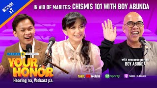 Your Honor: King of Talk Boy Abunda, King of Chismis nga rin ba? (Full Episode 7)