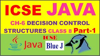 ICSE CLASS 8 JAVA | CH-6- DECISION CONTROL STRUCTURES | Part-1 | if Statement in JAVA