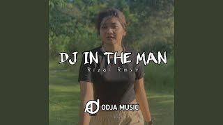 Download Lagu DJ IN THE MAN... MP3 Gratis
