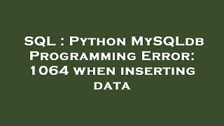 SQL : Python MySQLdb Programming Error: 1064 when inserting data
