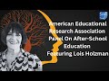 American Educational Research Association Panel On After School Education