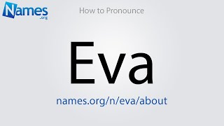 How to Pronounce Eva