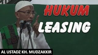 HUKUM LEASING - AL USTADZ KH  MUDZAKKIR