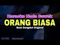 ORANG BIASA - BEST KARAOKE DANGDUT LAWAS ORIGINAL (NADA CEWEK)