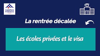 Campus France : Les écoles privées, VISA, Avis SCAC.