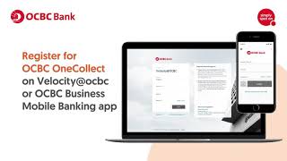 OCBC OneCollect | How to Register and Login (Velocity@ocbc or Business Mobile Banking app)