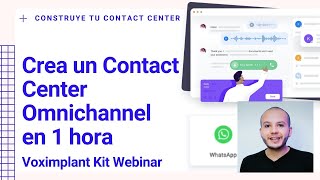 Crea un Contact Center Omnichannel con Voximplant Kit