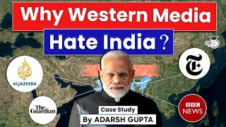 Why Western Media Hate India? The Western Insecurity | UPSC Mains Exam