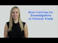 Basic trainings for Investigators in Clinical Trials