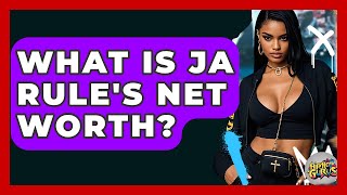 What Is Ja Rule's Net Worth? - Hip Hop Gurus