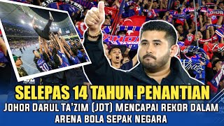 Mencapai Rekor 🔴 Selepas 14 Tahun Penantian Johor Darul ta'zim Berjaya Di Arena Sepak Bola Negara