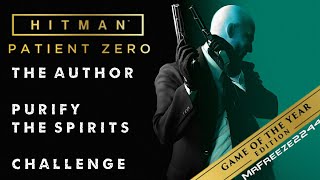 HITMAN | The Author | Patient Zero | Purify The Spirits | Challenge