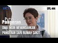 PUTRI UNTUK PANGERAN - Oma Ingin Memindahkan Pangeran Dari Rumah sakit