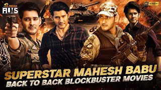 Superstar Mahesh Babu Back To Back Blockbuster Movies 4K | Mahesh Babu Latest Superhit Movies 2024