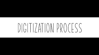 Digitization process
