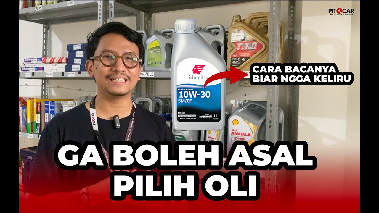 CARA PILIH OLI YANG PALING TEPAT BUAT MESIN MOBIL - YouTube