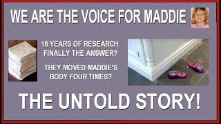 Maddie: THE UNTOLD TRUTH FINALLY REVEALED? Did they move her body FOUR times? LIVE OCT 12th 9pm UK