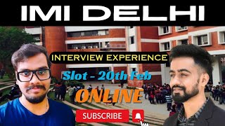 IMI DELHI INTERVIEW EXPERIENCE Ft. Vishal (Gold Medalist) | 20th FEB | ONLINE | COMPLETE PROCESS.