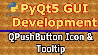 Python GUI Development With PyQt5 Icon Image & Tooltip QPushButton #3