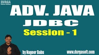 ADV. JAVA JDBC Online Training || Session - 1 || Mr. Nagoor Babu Sir