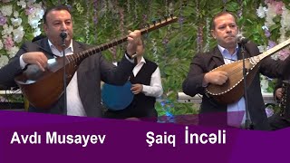 Saiq İncəli və Avdı Musayev deyişməsi= Ay beləsinnən=