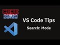 VS Code tips — The Search: Mode setting