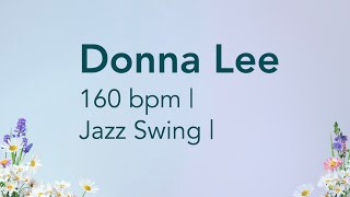 Donna Lee | 160 bpm | Jazz Swing | Play-Along Backing Track