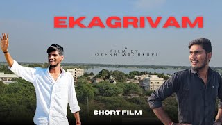 Ekagrivam || Enkepally || Telugu Short Film || @justsmilebig